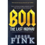 Bon | The Last Highway Paperback Novel By Jesse Fink