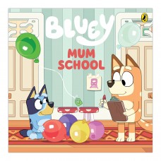 Bluey Mum School | Hardcover Book Bluey Mum School | Hardcover Book