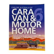 Explore Australia By Caravan & Motorhome | 6th Edition