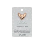 Splosh Collector Keepsake Pin | Chihuahua