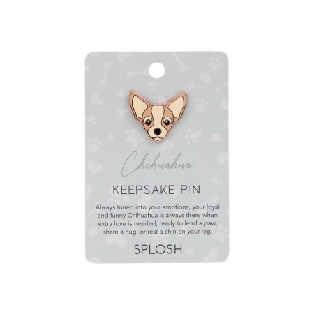 Splosh Collector Keepsake Pin | Chihuahua
